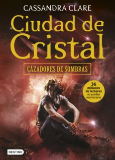 Ciudad De Cristal Cazadores De Sombras (esp)