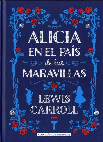 Alicia En El Pais De Las Maravillas Por Lewis Carroll
