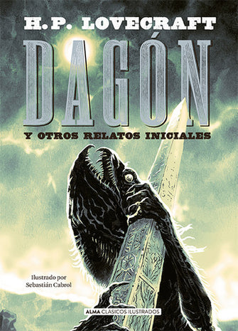 Dagón Y Otros Relatos Iniciales Por H.P. Lovecraft